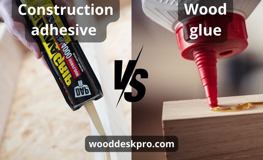Construction Adhesive Vs Wood Glue Best Helpful Guide